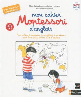 Front cover_Mon cahier Montessori d'anglais : un cahier à découper, à compléter et à écouter pour lire ses premiers mots d'anglais : 6-9 ans