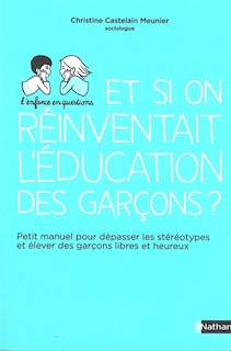 Front cover_Et si on réinventait l'éducation des garçons ?