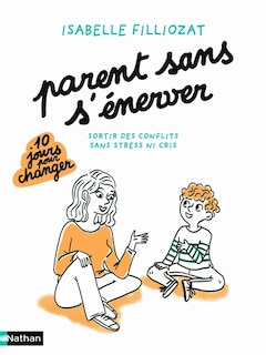 Front cover_Parents sans s'énerver : sortir des conflits sans stress ni cris