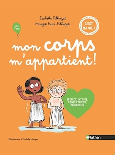 Couverture_Mon corps m'appartient ! : respect, intimité, consentement, parlons-en