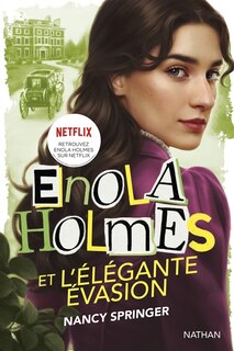 Couverture_Enola Holmes et l'élégante évasion