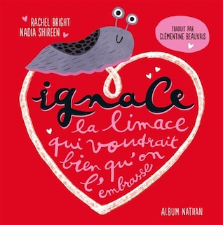 Front cover_Ignace la limace qui voudrait bien qu'on l'embrasse