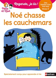Front cover_Noé chasse les cauchemars : une histoire à lire tout seul, niveau 2