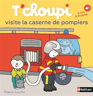 Front cover_T'choupi visite la caserne de pompiers