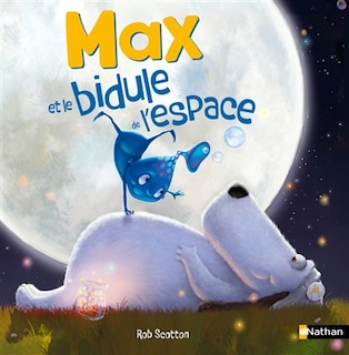 Couverture_Max et le bidule de l'espace