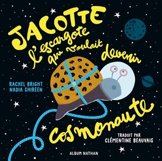 Front cover_Jacotte l'escargote qui voulait devenir cosmonaute