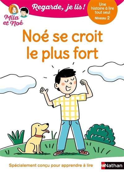 Front cover_Noé se croit le plus fort : une histoire à lire tout seul, niveau 2