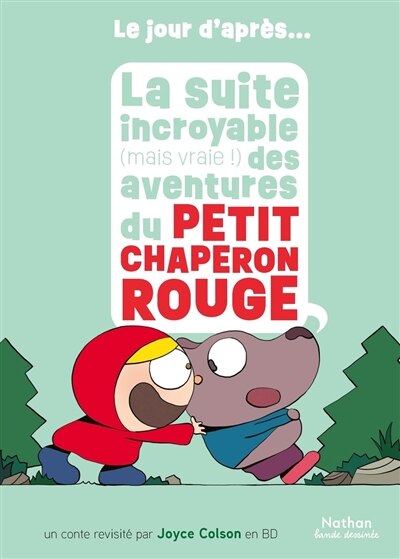 Front cover_La suite incroyable (mais vraie !) des aventures du Petit Chaperon rouge