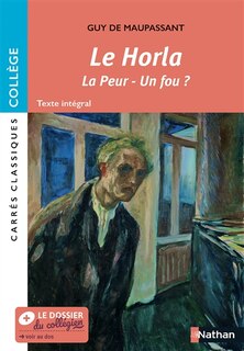 Front cover_Le Horla ; La peur ; Un fou ? : nouvelles, 1882-1887 : texte intégral