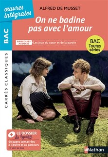 Front cover_On ne badine pas avec l'amour : parcours associé Les jeux du coeur et de la parole : bac toutes séries
