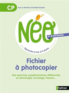 Front cover_NEO, apprendre à lire et à écrire CP : je m'entraîne : fichier à photocopier