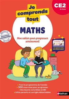 Front cover_Je comprends tout ! Maths : mon cahier pour progresser sereinement : CE2, 8-9 ans, nouveau programme