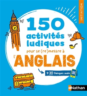 Couverture_150 activit&eacute;s ludiques pour se (re)mettre &agrave; l'anglais
