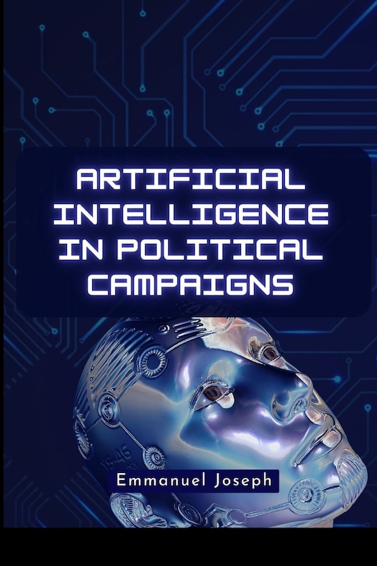 Couverture_Artificial Intelligence in Political Campaigns
