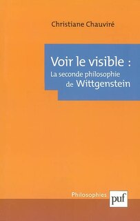 Front cover_Voir le visible : la seconde philosophie de Wittgenstein