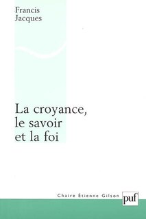 Couverture_La croyance, le savoir et la foi
