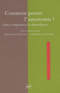 Couverture_Comment penser l'autonomie ? : entre compétences et dépendances