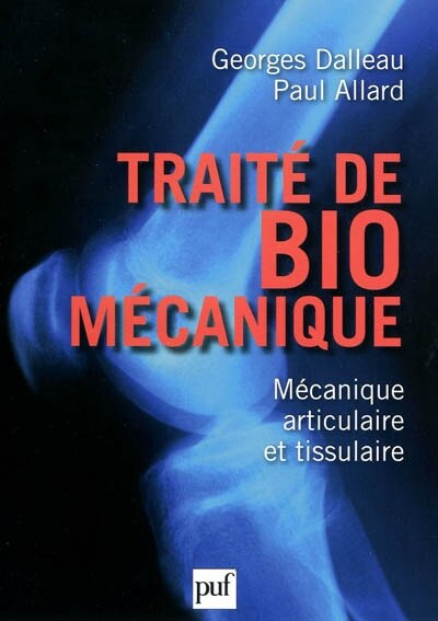 Traité de biomécanique: mécanique articulaire et tissulaire