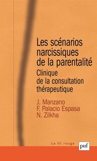 Couverture_Les scénarios narcissiques de la parentalité