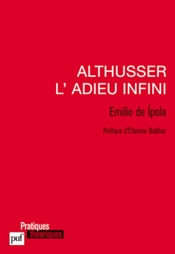 Althusser, l'adieu infini