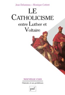 Front cover_Le catholicisme entre Luther et Voltaire