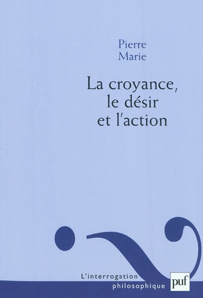 Couverture_La croyance, le d&eacute;sir et l'action