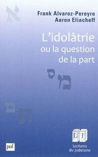 Front cover_L' idolâtrie ou La question de la part