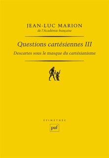 Front cover_Descartes sous le masque du cartésianisme