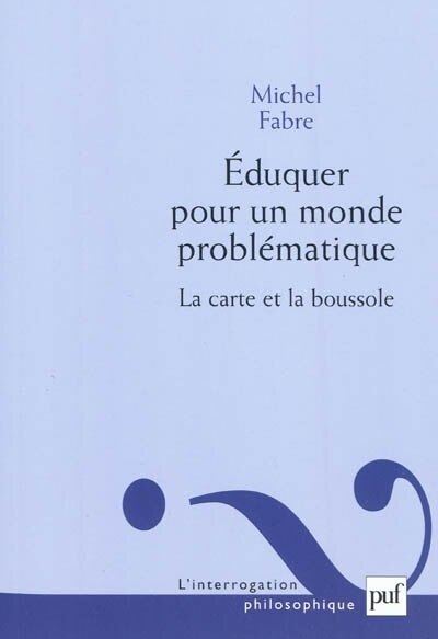Front cover_Eduquer pour un monde problématique : la carte et la boussole