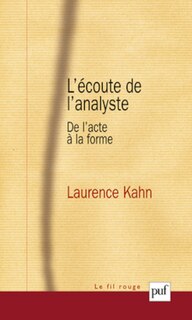 Front cover_L'écoute de l'analyste : de l'acte à la forme