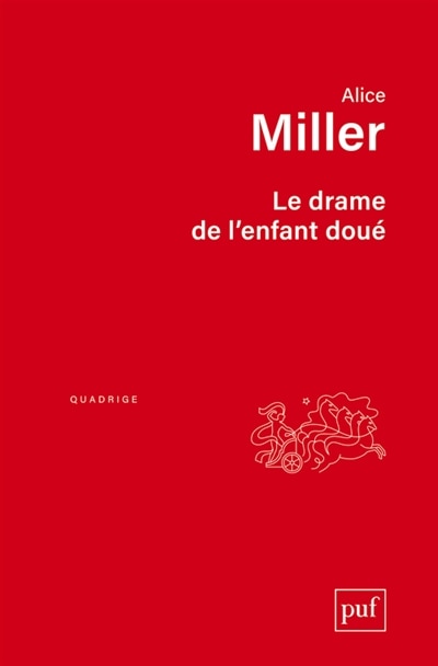 Front cover_Le drame de l'enfant doué : à la recherche du vrai soi