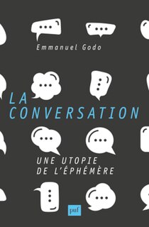 Front cover_La conversation : une utopie de l'éphémère