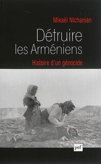 Front cover_Détruire les Arméniens