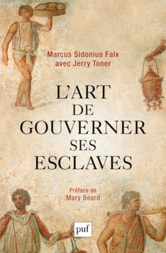 L' art de gouverner ses esclaves