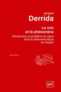 Couverture_La voix et le phénomène : introduction au problème du signe dans la phénoménologie de Husserl