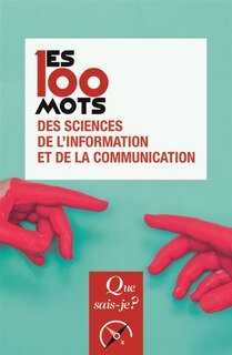 Front cover_Les 100 mots des sciences de l'information et de la communication