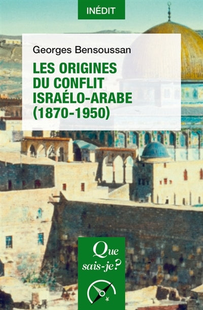 Front cover_Les origines du conflit israélo-arabe (1870-1950)