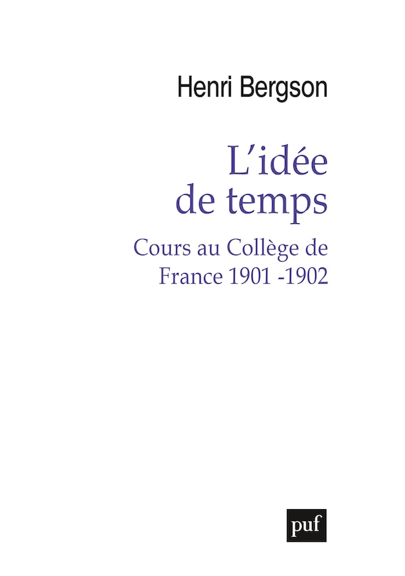 Front cover_L'idée de temps : cours au Collège de France, 1901-1902