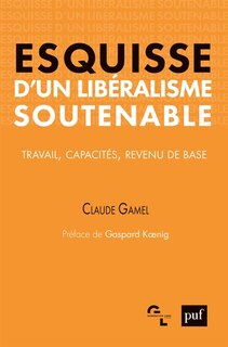 Couverture_Esquisse d'un libéralisme soutenable : travail, capacités, revenu de base