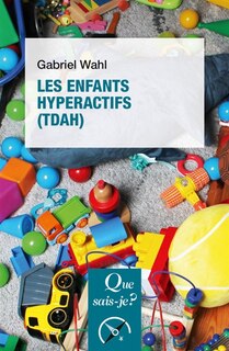 Front cover_Les enfants hyperactifs (TDAH)