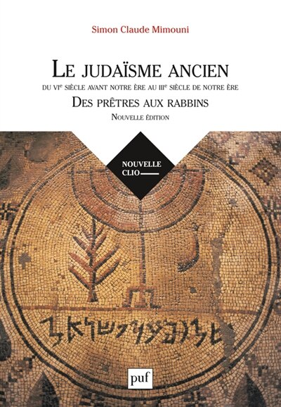 Couverture_Le judaïsme ancien du VIe siècle avant notre ère au IIIe siècle de notre ère