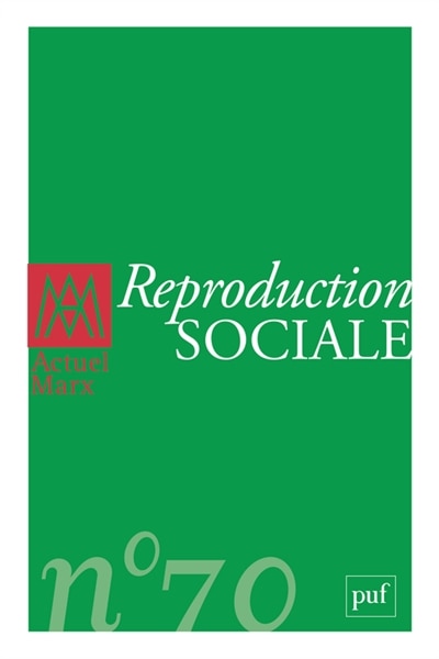 Front cover_Actuel Marx, n°70. Reproduction sociale