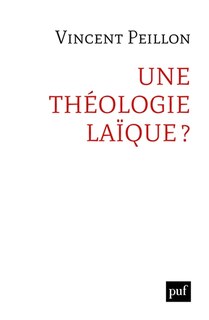 Front cover_Une th&eacute;ologie la&iuml;que ?