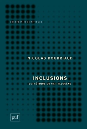 Inclusions: Esthétique Du Capitalocène