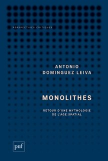 Couverture_Monolithes : retour d'une mythologie de l'âge spatial