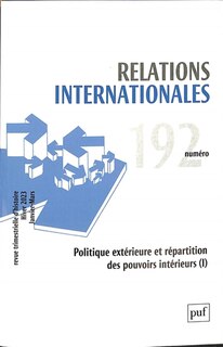 Front cover_Relations internationales, n°192. Politique extérieure et répartition des pouvoirs intérieurs (I)