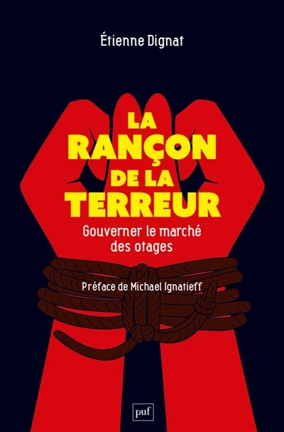 La rançon de la terreur: gouverner le marché des otages