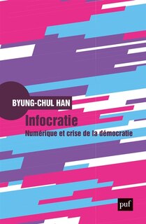 Front cover_Infocratie : numérique et crise de la démocratie