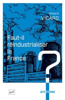 Front cover_Faut-il réindustrialiser la France ?