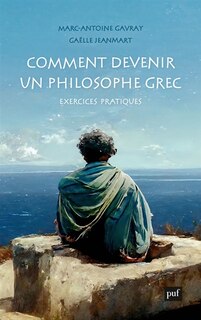 Front cover_Comment devenir un philosophe grec : exercices pratiques